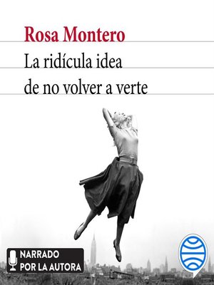 cover image of La ridícula idea de no volver a verte